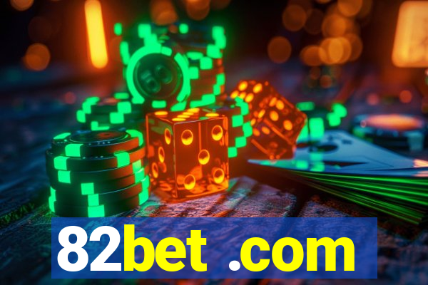 82bet .com